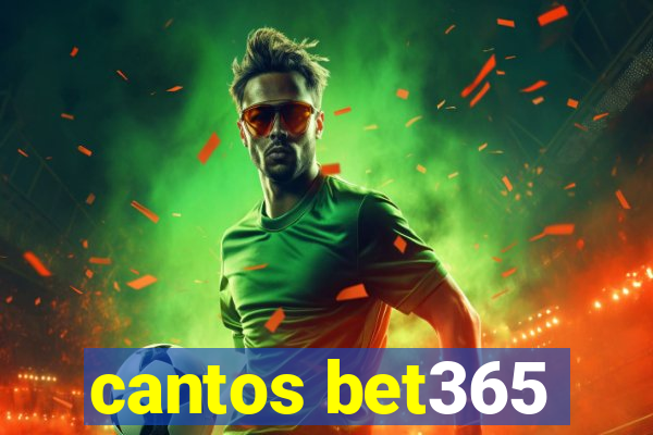 cantos bet365